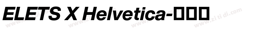 ELETS X Helvetica字体转换